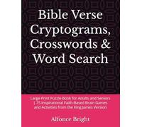 Bible Verse Cryptograms, Crosswords & Word Search: Large Print Puzzle Book for Adults and Seniors | 75 Inspirational Faith-Based Brain Games and Activities from the King James Version