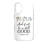 Bible Verse Even If Daniel 3 18 Even If Not He is Still Good Coque pour iPhone 17