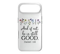 Bible Verse Even If Daniel 3 18 Even If Not He is Still Good Coque pour iPhone Air