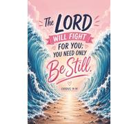 Bible Verse Journal: 6x9 inches, 100 Ruled Pages| Exodus 14:14 | Gift for Christian Girls for journaling, church notes and daily reflection