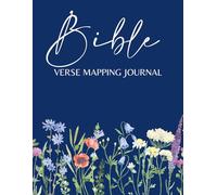 Bible Verse Mapping Journal: A Guided Scripture Study and Devotional for Women to Reflect, Pray, and Grow in Faith - A Bible Study Guide for Beginners and Beyond - Wild Flowers