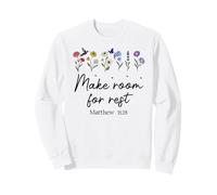Bible Verse Matthew 11 28 Make Room for Rest Trust God Jesus Sweatshirt