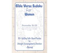 Bible Verse Sudoku for Women - Normal Difficulty: Easy: Bible Verse Sudoku with Easy-to-Read Print | 6x9 inches, 120 Pages | 50+ Inspiring Puzzles ... Gift for Christian Women, Teens & Adults
