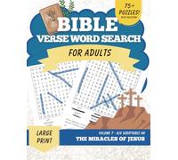 Bible Verse Word Search for Adults Large Print (KJV) Vol. 7: The Miracles of Jesus - 80 Christian Word Search Puzzles with Scriptures & Solutions | Christian Bible Puzzle Book Series