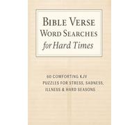 Bible Verse Word Searches for Hard Times: 60 Comforting KJV Puzzles For Stress, Sadness, Illness & Hard Seasons | 6x9 inches, 120 pages | 60 Puzzles ... Gift for Vacations, Holidays and Relaxation