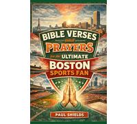 Bible Verses and Prayers for the Ultimate Boston Sports Fan