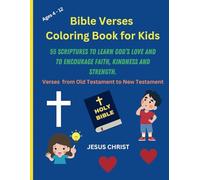 Bible Verses Coloring Book for Kids: 55 Bible Verses with Illustrations Coloring Book to Learn God's Love and to Encourage Faith, Kindness and Strength for Children Ages 4-12