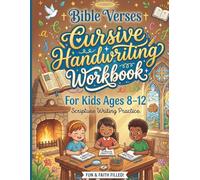 Bible Verses Cursive Handwriting Workbook for Kids Ages: 100 Days of Scripture Writing Practice to Master Penmanship and Memorize God’s Word (Ages 8-12)