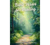 Bible Verses for Healing: God’s Promises for Health and Wholeness