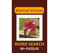 Bible Virtues Word Search: Explore Christian Values with Easy to Read Print Through Challenging Puzzles in All Directions - Perfect for Family ... School! | 6x9 inches, 110 pages | 50+ Puzzels