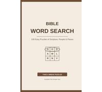 Bible Word Search: 100 Easy Puzzles of Scripture, People & Places - Full Answer Key Included