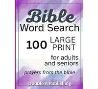 Bible Word Search: 100 Large Print Puzzles for Adults and Seniors - Prayers from the Bible to Calm the Mind and Strengthen Faith