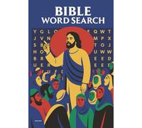 BIBLE WORD SEARCH: 50 Puzzles Inspired by Scripture, Stories, and Faith