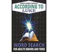 Bible Word Search According To Luke Puzzle Book: Cognitive Boosting And Relaxing Easy-To-Read Word Searches About The Bible, God & Faith According To ... Vacations, Birthdays, Travel & Leisure Time
