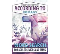 Bible Word Search According To Romans Puzzle Book: Relaxing & Cognitive-Boosting Easy-To-Read Word Searches About The Bible, God & Faith According To ... Vacations, Birthdays, Travel & Leisure Time