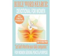 BIBLE WORD SEARCH: DEVOTIONAL FOR WOMEN: Faith-Based Word Searches With Easy to Read Print About Scripture, Strength & Daily Encouragement and more | ... Moments, Holidays, and Spiritual Reflection