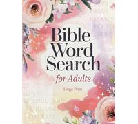Bible Word Search For Adults Large Print: The Puzzle And Word Find Game Book To Enrich Your Relationship With God. Christian & Religious Gifts For Women / Men / Seniors / Elderly. Devotional.
