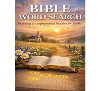 Bible Word Search for Adults: Peaceful & Calming Bible Puzzles for Stress Relief & Spiritual Growth