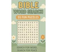 Bible Word Search for Kids: 55 Fun Puzzles for Kids - Age 7-12 |Search for Word, Search for Peace. |Explore the Bible and Find Inner Calm!