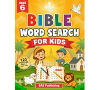Bible word Search for kids ages 6: 120 Bible-based word searches that follow the Bible’s timeline-from Genesis to Revelation.