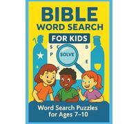 Bible Word Search for Kids: Bible Word Search Puzzles for Ages 7-10 | Builds Biblical Knowledge Through Fun Activities | Improve Problem Solving Skills