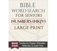 Bible Word Search for Seniors: Numbers (NKJV): Large Print Bible Word Search Puzzles by Chapter for Relaxation, Reflection & Quiet Time