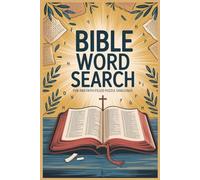 Bible Word Search: Fun and Faith-Filled Puzzle Challenge: 55 Bible-Based Word Hunt Puzzles for Fun, Faith-Building, and Spiritual Growth - ... and Strengthen Your Christian Walk.