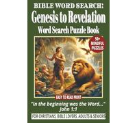 BIBLE WORD SEARCH: GENESIS TO REVELATION WORD SEARCH PUZZLE BOOK: 50+ Easy-to-Read Word Find Puzzles from God's Creation, Adam & Eve, to Judgement & ... Search Series | Gift for Adults & Seniors.