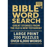Bible Word Search - Great Stories from the Old & New Testament: 200 Large Print Puzzles • Over 6,000 Faith-Based Words • For Adults & Seniors