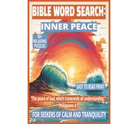 BIBLE WORD SEARCH: INNER PEACE: 50+ Easy-to-Read Puzzles on God’s Peace for Everyday Life, Faith & Reflection | 6×9 Inches, 110 Pages | Devotional ... Gift for Holidays, Calm & Tranquility.