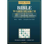 Bible Word Search Large Print: 100 Inspirational Christian Puzzles with Scripture Verses and Full Solutions - A Relaxing Faith-Based Activity Book for Adults & Seniors (Volume 1)