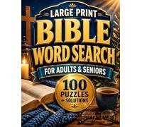 Bible Word Search Large Print for Adults and Seniors: 100 Faith, Scripture, People, and Places Puzzles with Solutions