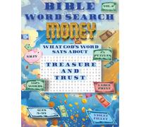 Bible Word Search Money Volume 2: What God's Word Says about Treasure and Trust: A Christian Activity Book for Kids and Adults with 75 puzzles and Scriptures