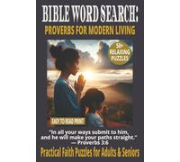 BIBLE WORD SEARCH: PROVERBS FOR MODERN LIVING: 50+ Easy-to-Read Puzzles on Wisdom for Everyday Life, Faith & Reflection | 6×9 Inches, 110 Pages | ... Gift for Holidays, Quiet Time & Renewal.