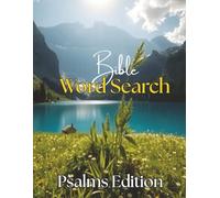 Bible Word Search: Psalms Edition: Unlock the Beauty of Psalms Through Puzzles & Scripture