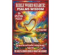 BIBLE WORD SEARCH: PSALMS WISDOM: 50+ Easy-to-Read Puzzles on Psalms Wisdom for Everyday Life, Faith & Reflection | 6×9 Inches, 110 Pages | Devotional ... Gift for Holidays, Activities & Guidance.