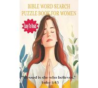 Bible Word Search Puzzle Book for Women: Easy to Read Bible & Devotional Word Searches for Women and Seniors - 6×9, 110 Pages, 50+ Scripture-Inspired ... Christian Gift of Faith and Reflection