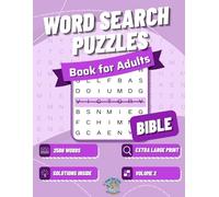 Bible Word Search Puzzles Book for Adults Large Print: 100 Extra Large Print Puzzles Covering the Whole Bible from Genesis to Revelation with Full Solutions - Ideal for Adults and Seniors (Volume 2)