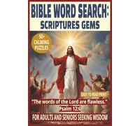 BIBLE WORD SEARCH: SCRIPTURES GEMS: 50+ Easy-to-Read Puzzles on God’s Gems for Everyday Life, Faith & Reflection | 6×9 Inches, 110 Pages | Devotional ... Find Gift for Holidays, Wisdom & Insight.