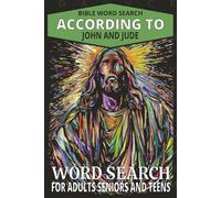 Bible Word Search Series According To John And Jude Puzzle Book: Relaxing, Brain Boosting Easy-To-Read Word Searches About The Bible, God & Faith ... For Vacations, Birthdays & Free Time