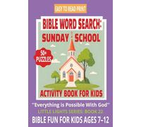 BIBLE WORD SEARCH: SUNDAY SCHOOL ACTIVITY BOOK FOR KIDS: Word Searches With Easy to Read Print About Biblical Lessons, Faith, and Scripture Truths | ... Gift for Holidays, and Family Faith Time