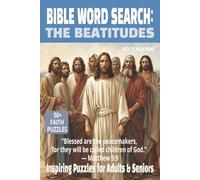 BIBLE WORD SEARCH: THE BEATITUDES: 50+ Easy-to-Read Puzzles from the Sermon on the Mount | 6×9 Inches, 110 Pages | Devotional Word Search Series | ... for Bible Study, Reflection & Faith Growth.