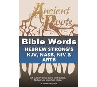 Bible Words Hebrew Strong's Kjv, Nasb, Niv And Artb: Ancient Roots: 2