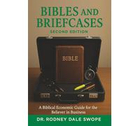 Bibles and Briefcases: A Biblical Economic Guide for the Believer in Business