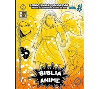 Biblia Anime Desde El Inicio Hasta El Final Vol 21: libro para colorear