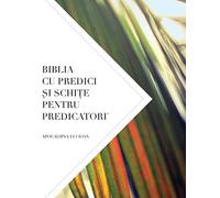 Biblia Cu Predici Şi SchiŢe Pentru Predicatori: Apocalipsa Lui Ioan