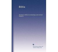 Biblia: devoted to Biblical archaeology and oriental research