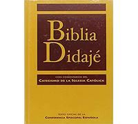 Biblia Didajé: Texto oficial de la Conferencia Episcopal Española, con comentarios del Catecismo de la Iglesia católica