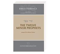 Biblia Hebraica Quinta: The Twelve Minor Prophets