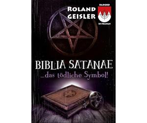 Biblia Satanae...das tödliche Symbol!